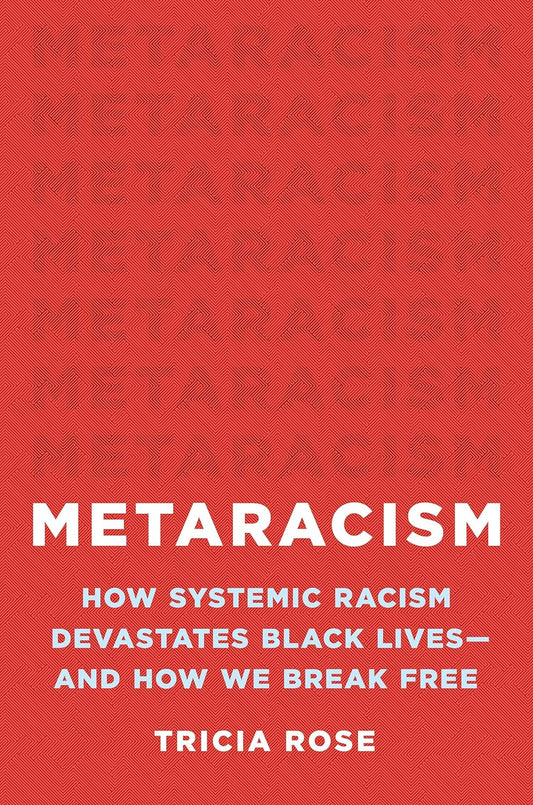 Metaracism: How Systemic Racism Devastates Black Lives―and How We Break Free | Hardcover