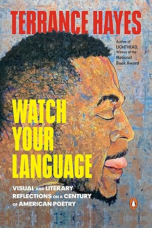 Watch Your Language: Visual and Literary Reflections on a Century of American Poetry | Paperback