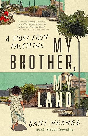 My Brother, My Land: A Story from Palestine