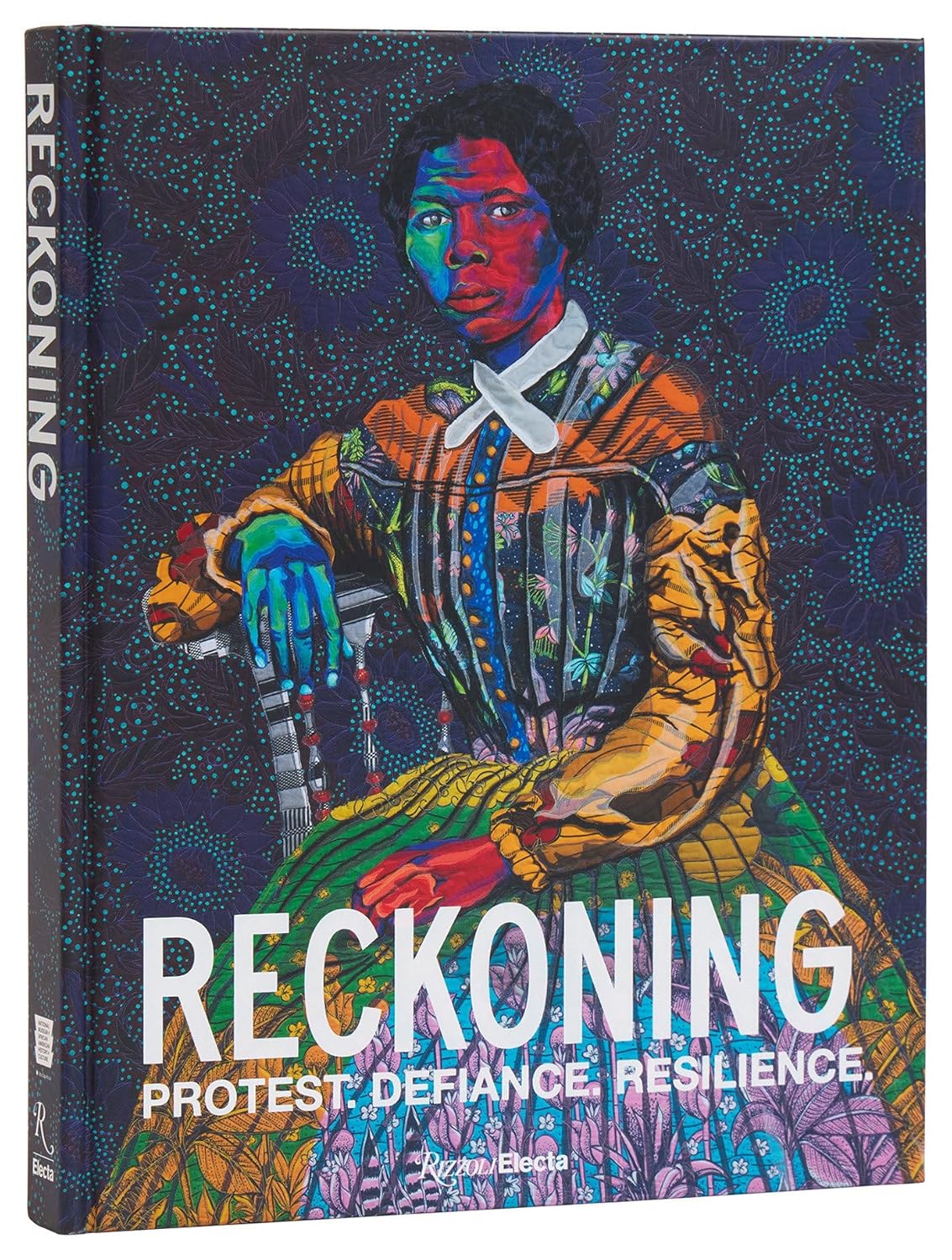 Reckoning: Protest. Defiance. Resilience