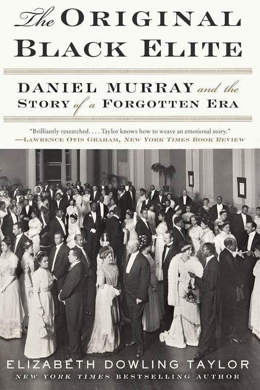 The Original Black Elite: Daniel Murray and the Story of a Forgotten Era | Paperback