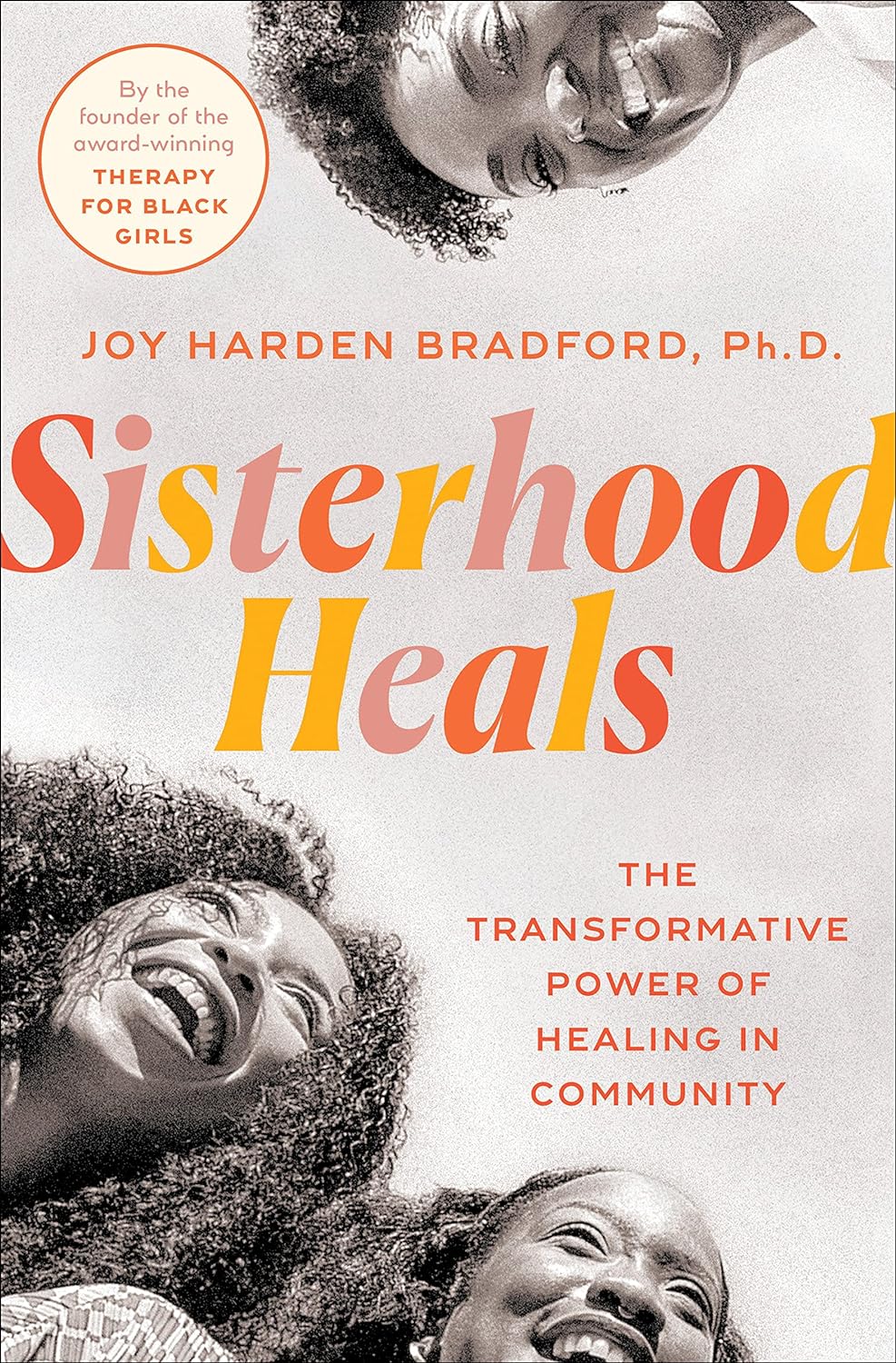 Sisterhood Heals: The Transformative Power of Healing in Community | Hardcover