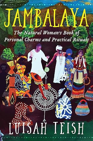 Jambalaya: The Natural Woman's Book of Personal Charms and Practical Rituals