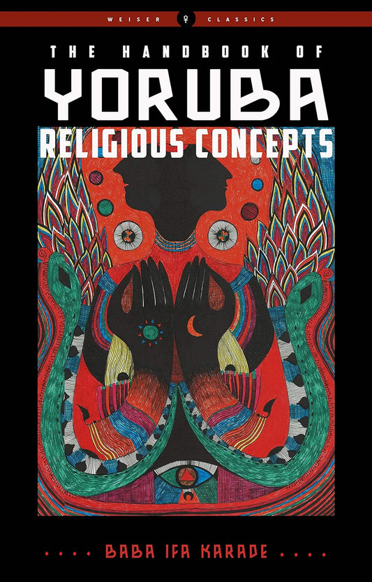 The Handbook Of Yoruba Religious Concepts