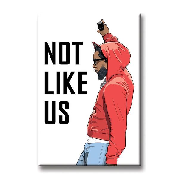 The Found | Kendrick Not Like Us Magnet