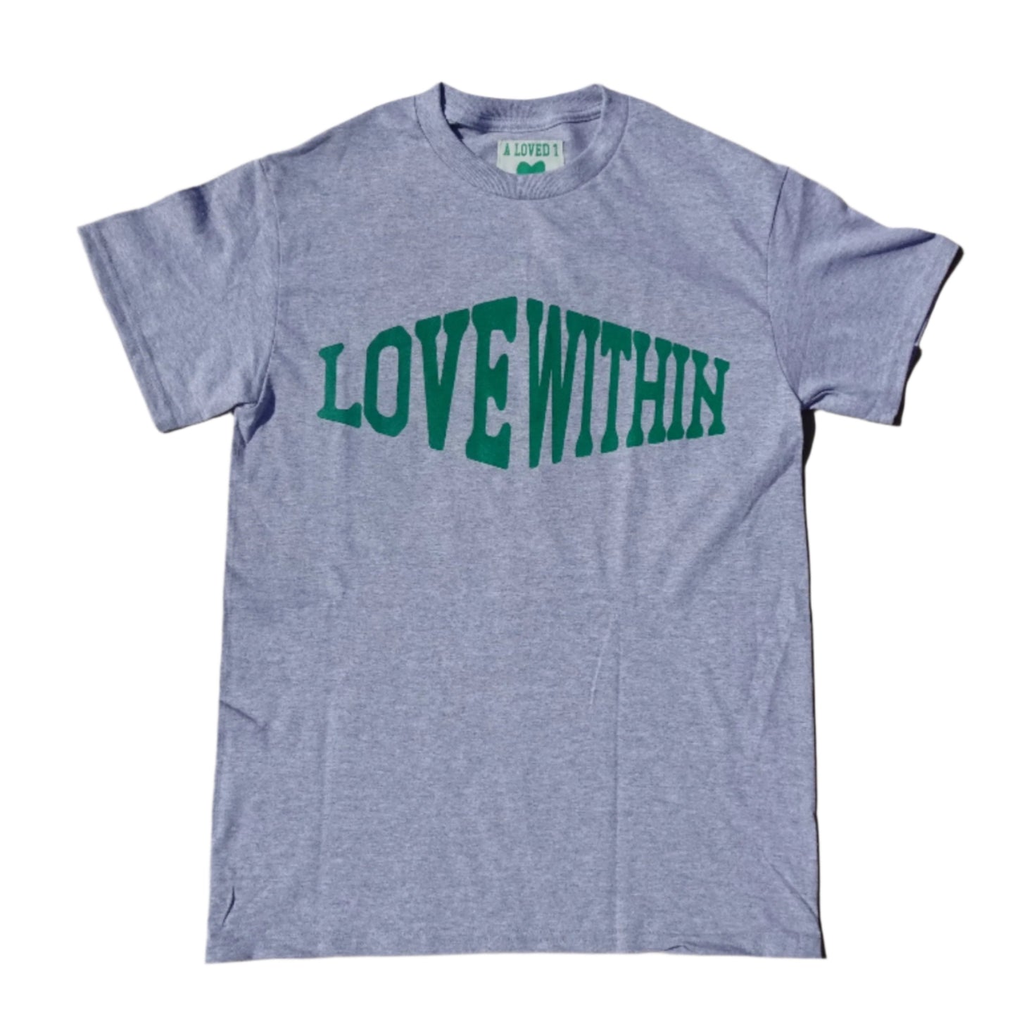 A Loved 1 | Love Within Tee