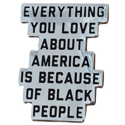 TSR | Everything You Love About America Pin