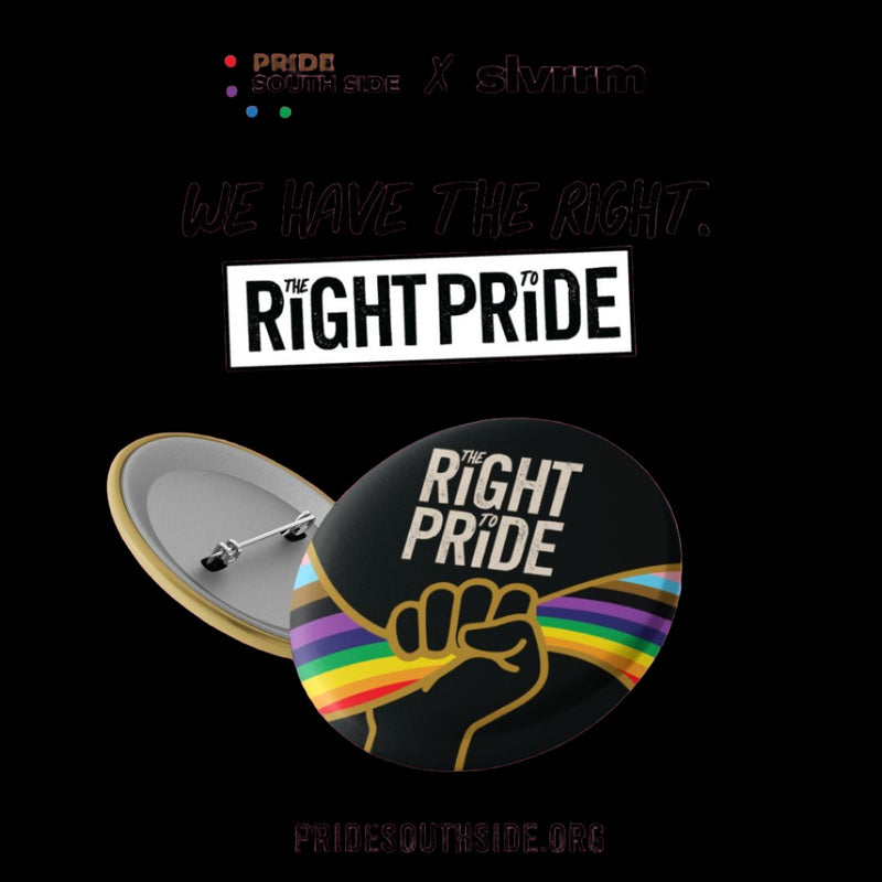 Pride SouthSide | #RightToPride Button