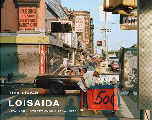 Tria Giovan: Loisaida: New York Street Work 1984–1990