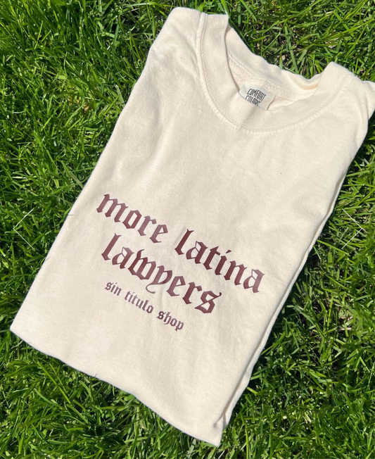 Sin Titulo | More Latina Lawyers T-Shirt