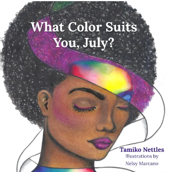 Tamiko Nettles | What Color Suits You, July?