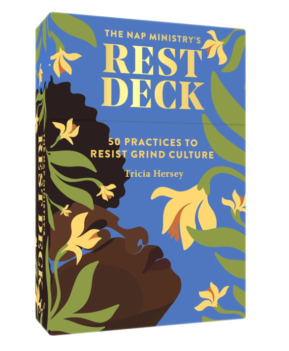 The Nap Ministry's Rest Deck: 50 Practices to Resist Grind Cultureo