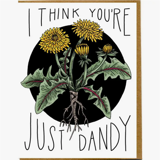 Mattea | I Think You're Just Dandy Greeting Card