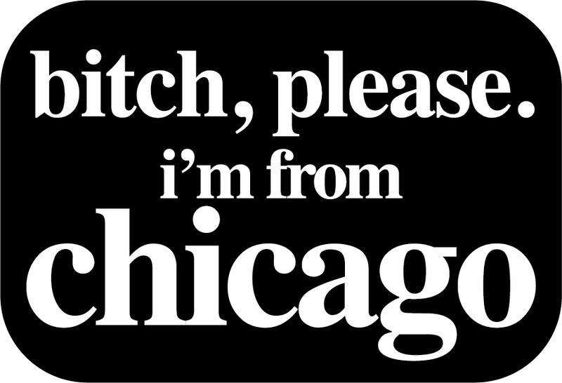 TSR | Bitch Please I'm From Chicago Hard Enamel Pin