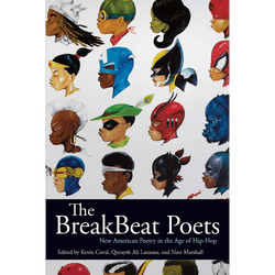 The BreakBeat Poets: New American Poetry in the Age of Hip-Hop