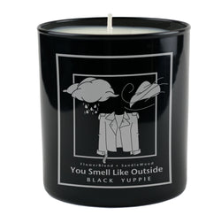 The Black Yuppie | You Smell Like Outside Candle