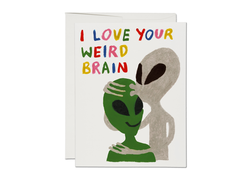 Red Cap Cards | I Love Your Weird Brain Greeting Card