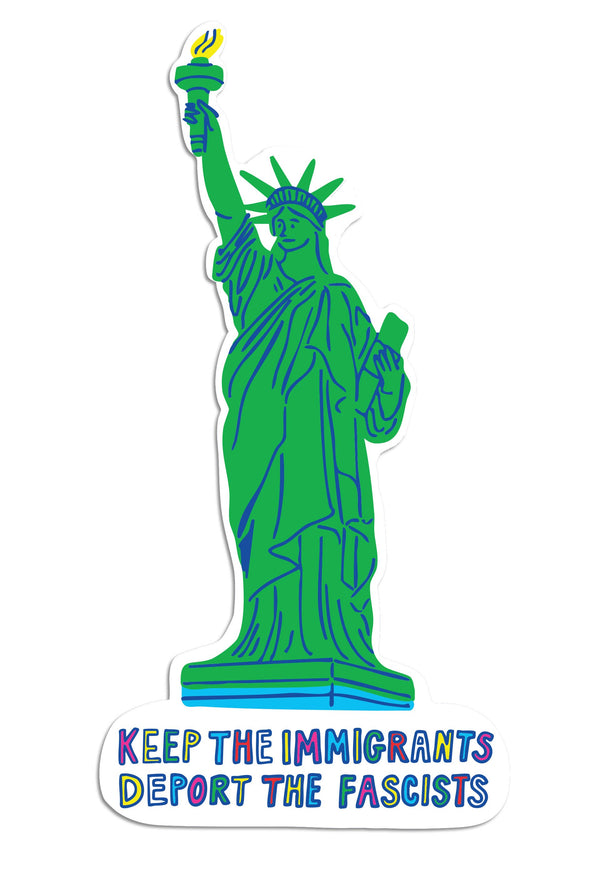 The Found | Keep the Immigrants Deport the Fascists Die Cut Sticker