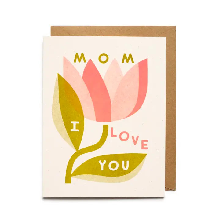 Mom I Love You Card | Worthwhile Paper