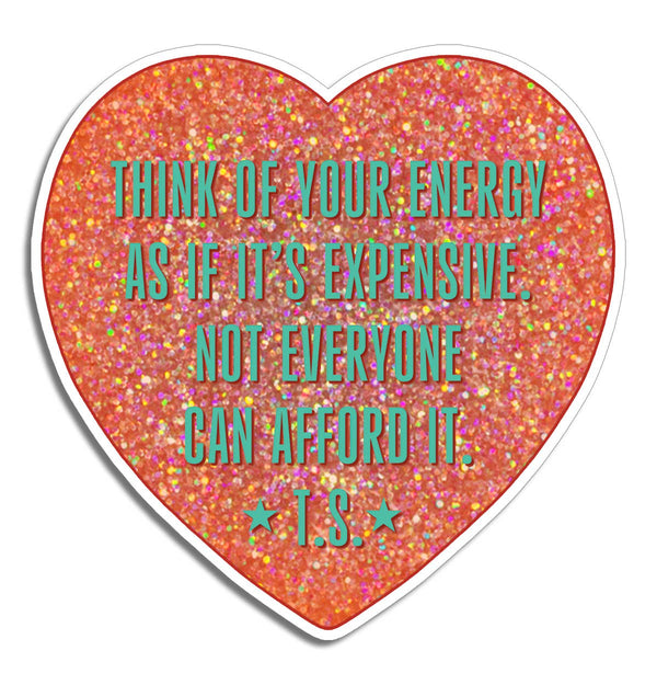 The Found | Your Energy is Expensive Quote Die Cut Sticker