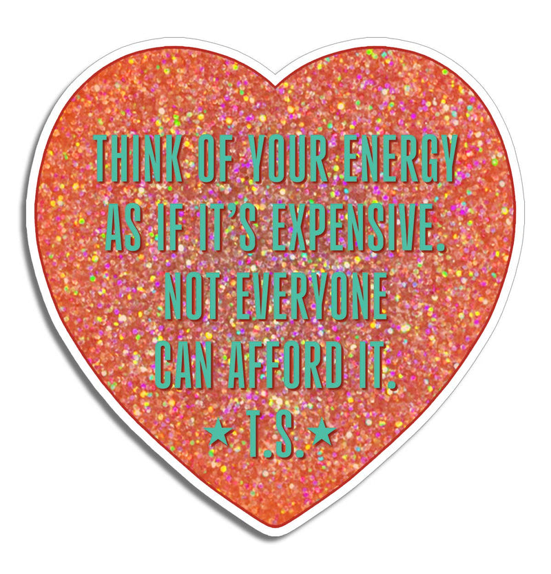 The Found | Your Energy is Expensive Quote Die Cut Sticker