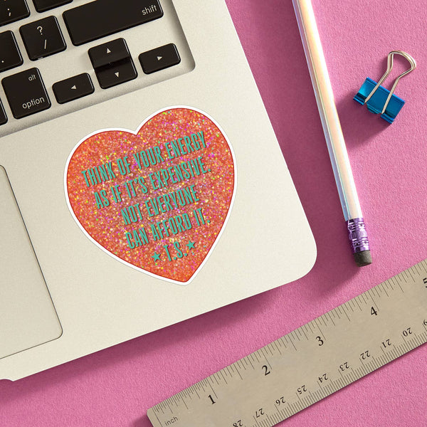 The Found | Your Energy is Expensive Quote Die Cut Sticker