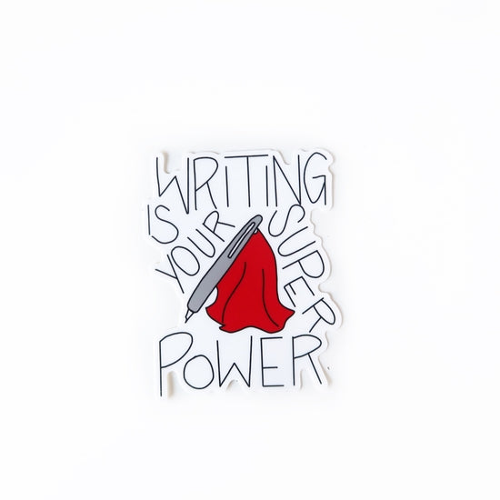 Writing Is Your Superpower Sticker