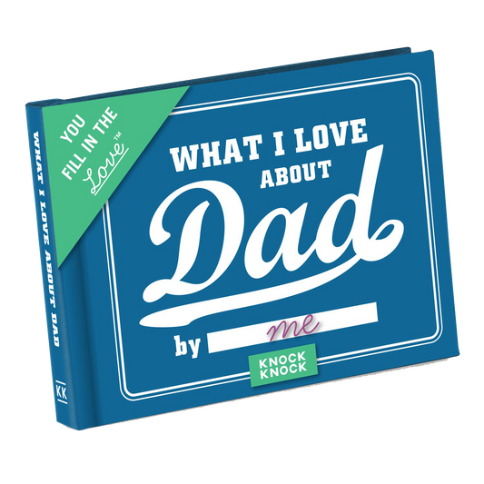 Knock Knock |  What I Love about Dad Fill in the Love® Book