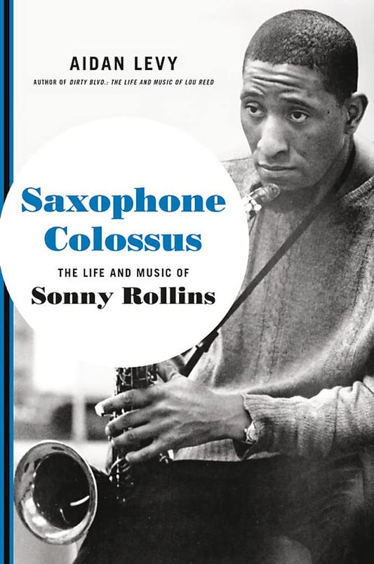 Saxophone Colossus: The Life and Music of Sony Collins