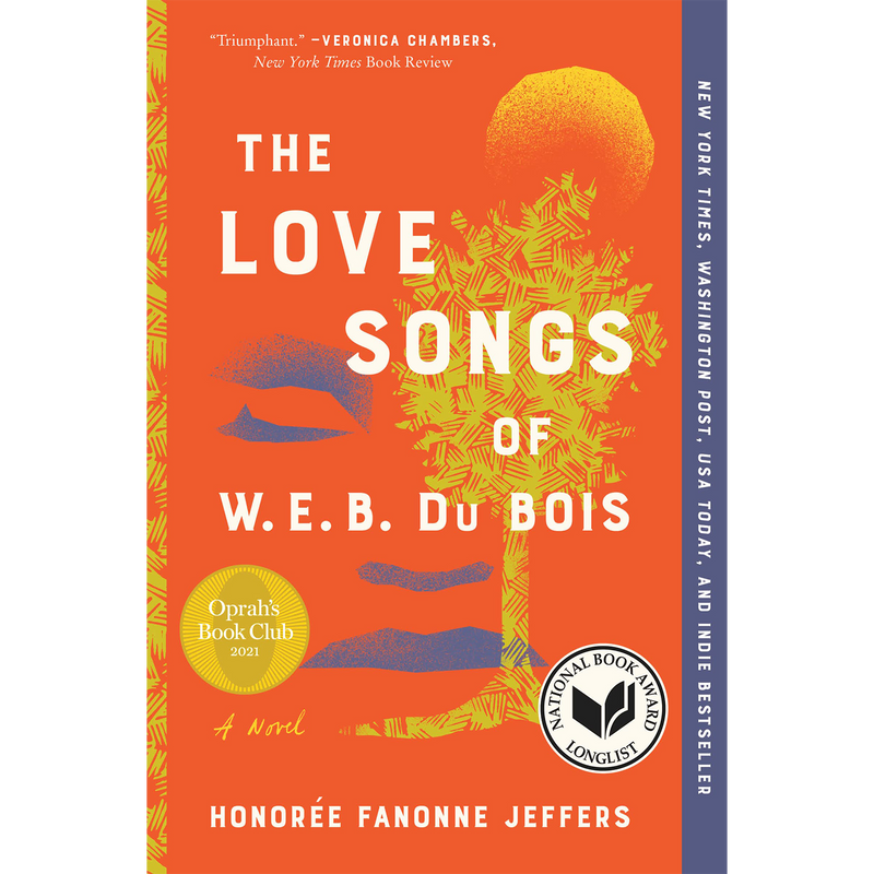 The Love Songs of W.E.B. Du Bois: A Novel