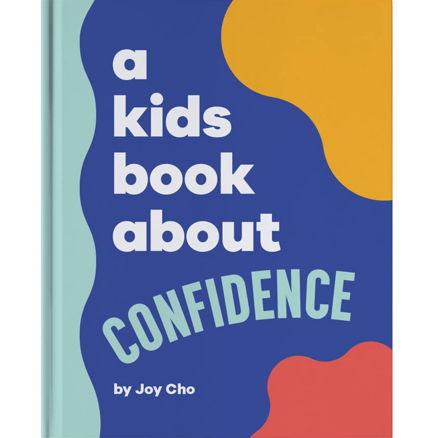 A Kids Book About Confidence