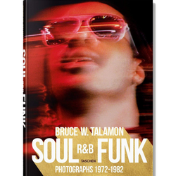Bruce W. Talamon. Soul. R&B. Funk. Photographs 1972–1982 (Hardcover)
