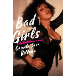 Bad Girls: A Novel