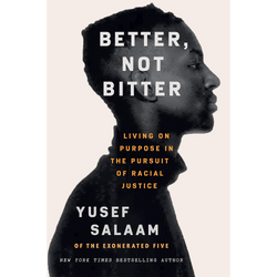 Better, Not Bitter: Living on Purpose in the Pursuit of Racial Justice
