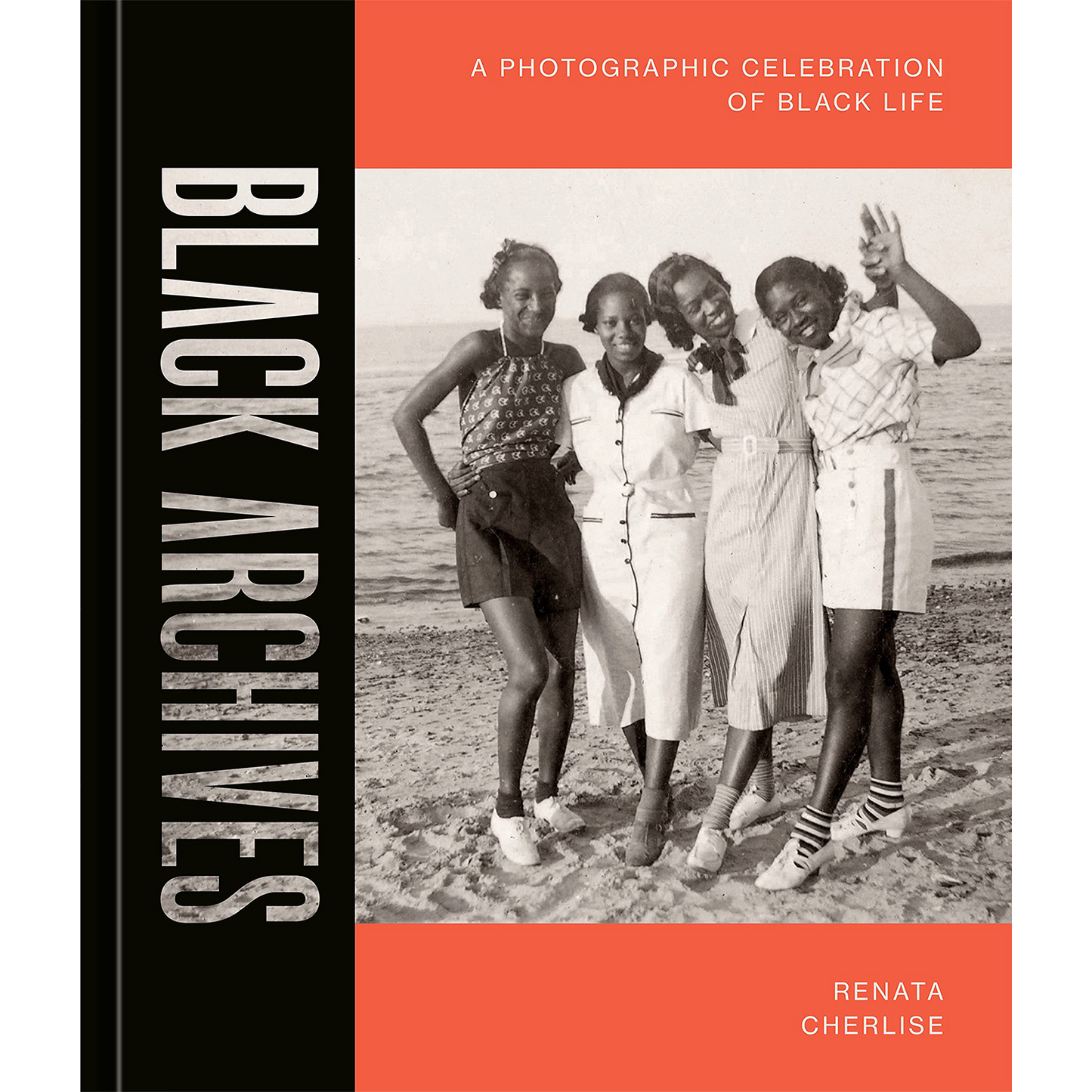 Black Archives: A Photographic Celebration of Black Life | Hardcover