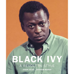 Black Ivy: A Revolt in Style (Hardcover)