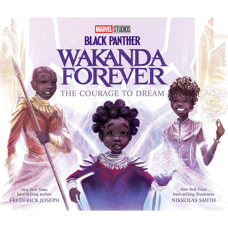 Black Panther: Wakanda Forever The Courage to Dream (Hardcover)