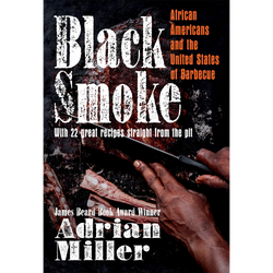 Black Smoke: African Americans and the United States of Barbecue (A Ferris and Ferris Book) (Hardcover)