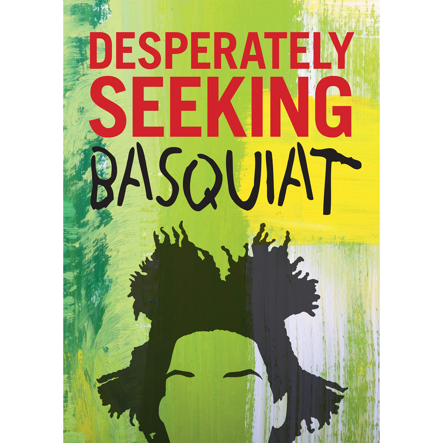 Desperately Seeking Basquiat (Hardcover)