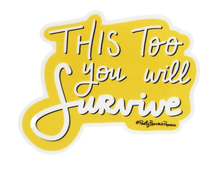 This Too You Will Survive Sticker