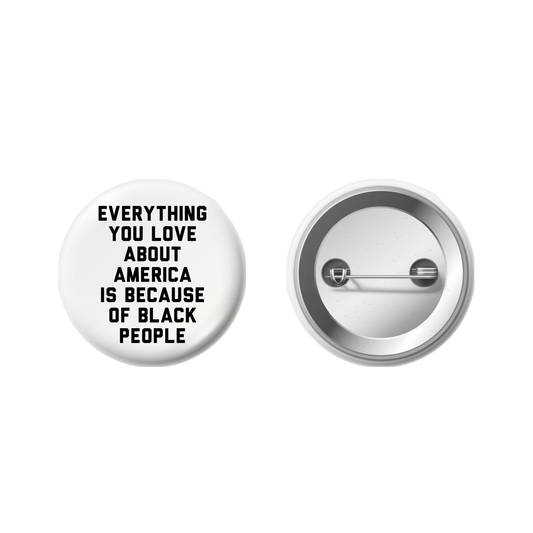 Silverroom | Everything You Love About America Button