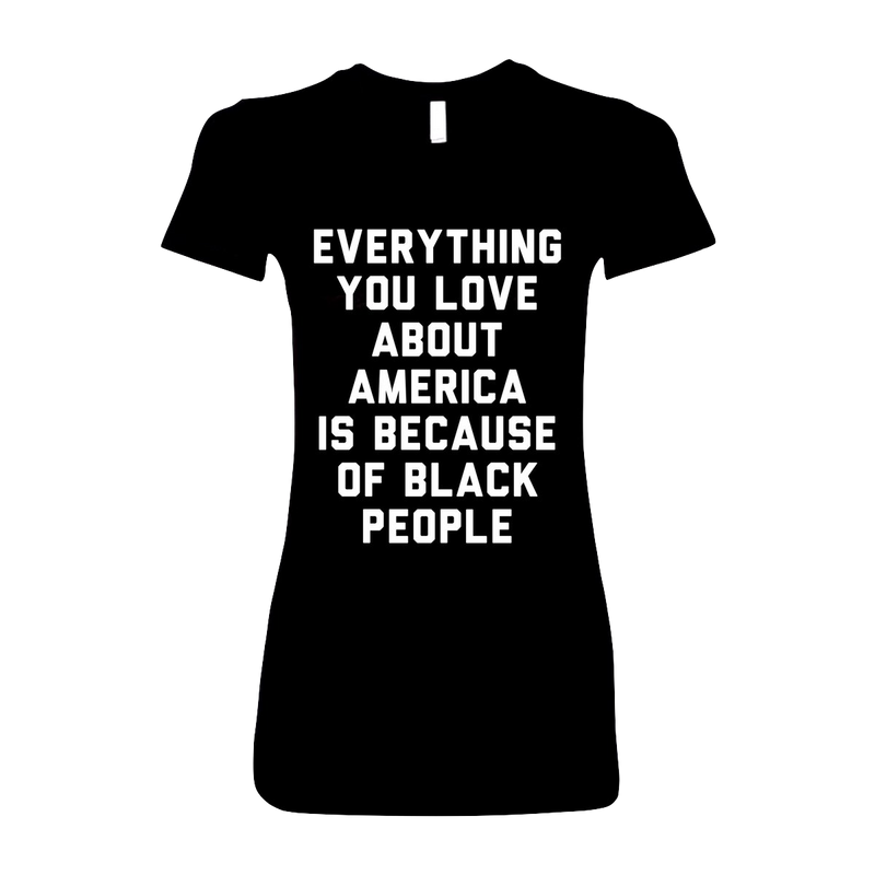 "Everything You Love About America" Women’s T-Shirt
