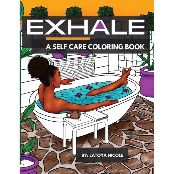 Exhale: A Self Care Coloring Book | Celebrating Black Women, Brown Women and Good Vibes