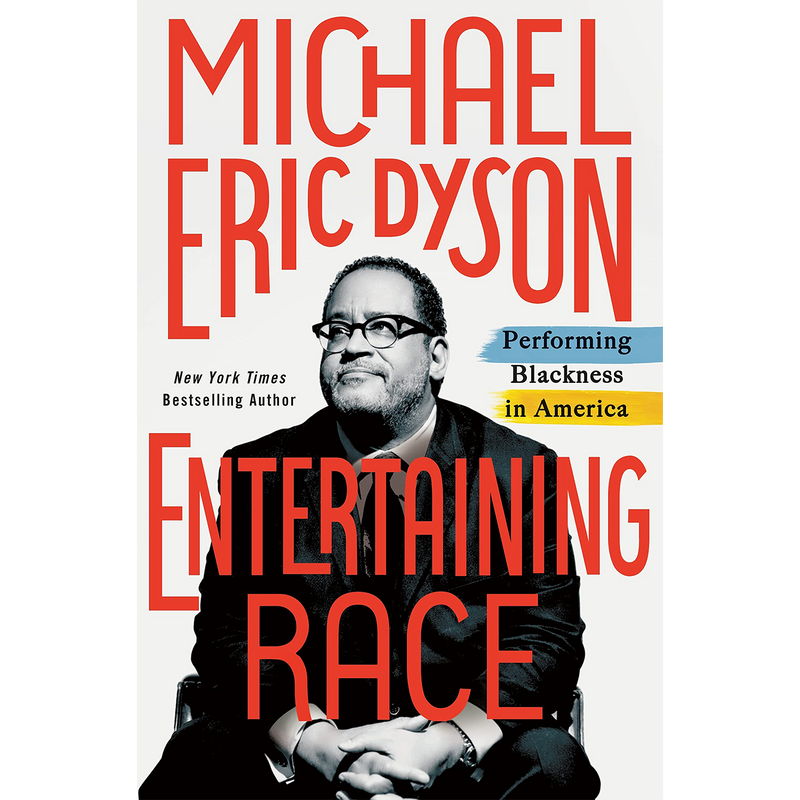 Entertaining Race: Performing Blackness in America (Hardcover)