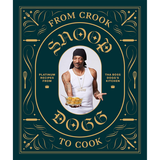 From Crook to Cook: Platinum Recipes from Tha Boss Dogg's Kitchen