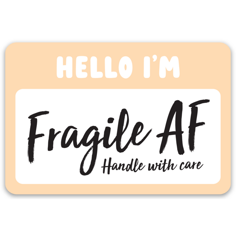 Fragile AF Sticker