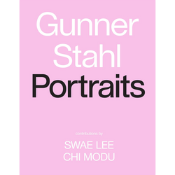 Gunner Stahl: Portraits: I Have So Much To Tell You