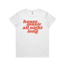 House Music All Night Long Women's Cut