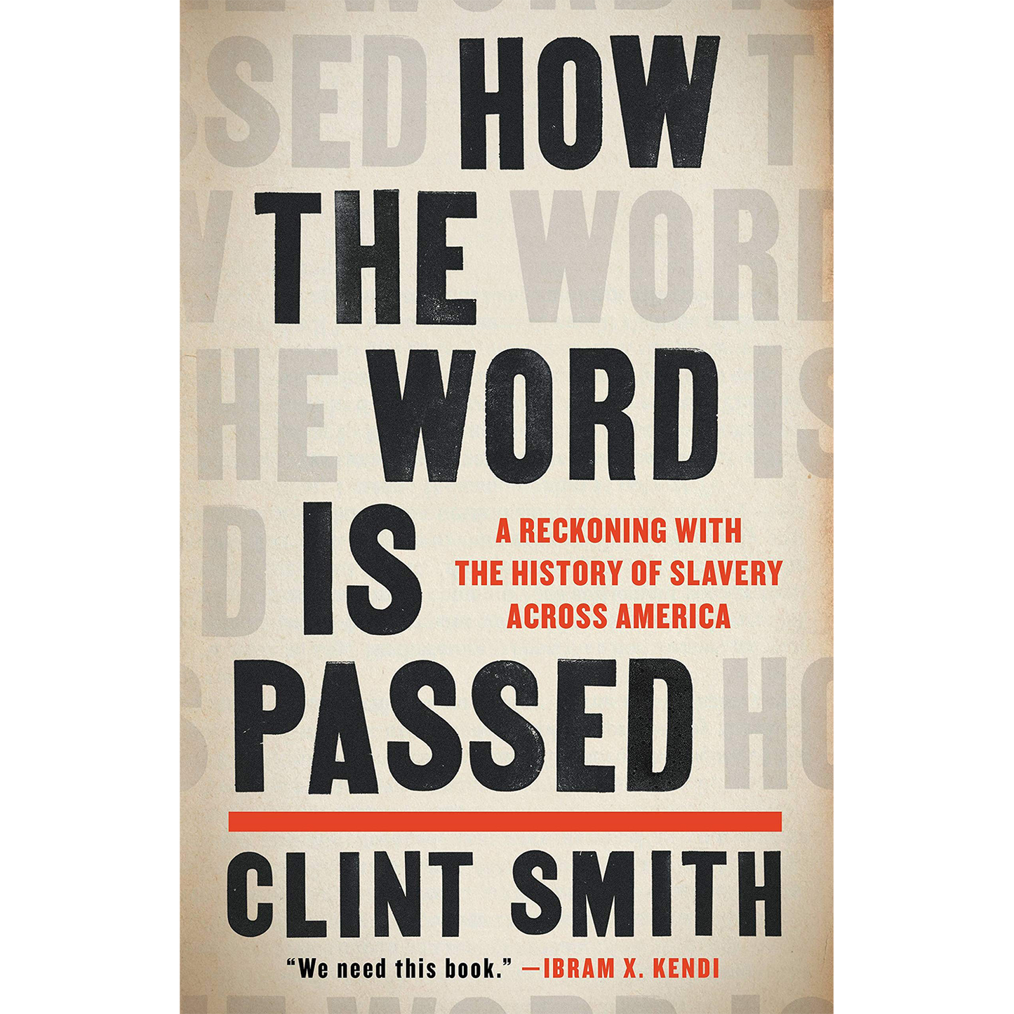 How the Word Is Passed: A Reckoning with the History of Slavery Across America (Hardcover)