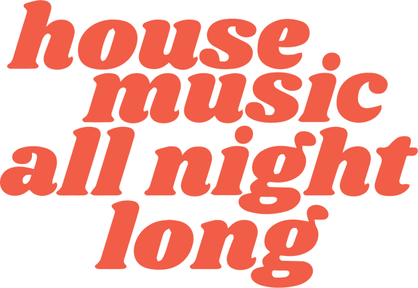 TSR | House Music All Night Long Sticker